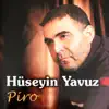 Hüseyin Yavuz - Piro